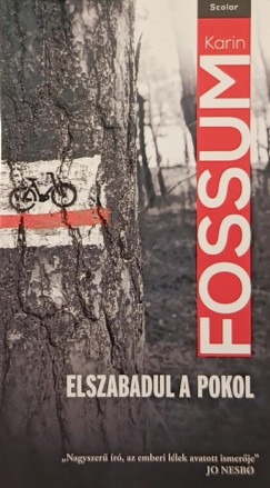 Karin Fossum - Elszabadul a pokol