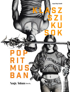 Nagy dm   (Szerk.) - Klasszikusok popritmusban