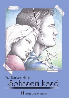 Sz. Karker M�ria - Sohasem k�s�