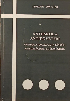 Cebe Lszl - Antiiskola, antiegyetem
