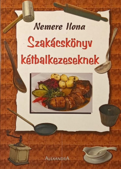 Nemere Ilona - Szakcsknyv ktbalkezeseknek