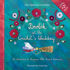 Tapolczai-Zsuráfszky Lilla - Bartók at the Cricket´s Wedding (2026)