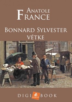 Anatole France - Bonnard Sylvester v�tke