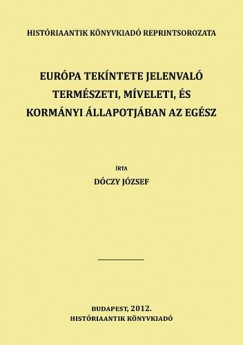 Dczy Jzsef - Eurpa tekntete jelenval termszeti, mveleti, s kormnyi llapotjban 12. ktet