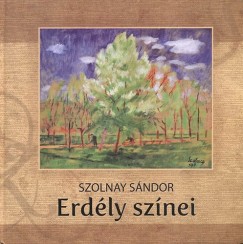 Szolnay Sndor - Erdly sznei