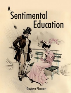 Gustave Flaubert - A Sentimental Education