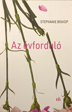 Stephanie Bishop - Az évforduló