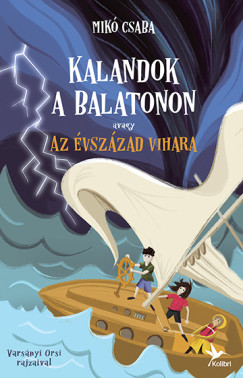 Mikó Csaba - Kalandok a Balatonon 3.