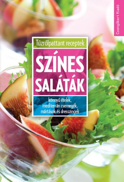 Toró Elza  (Szerk.) - Színes saláták