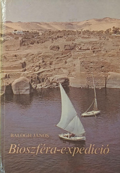 Balogh J�nos - Bioszf�ra-exped�ci�