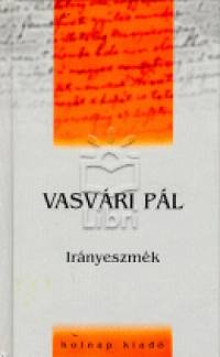 Vasvári Pál - Irányeszmék