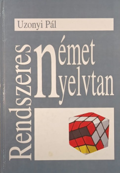 Uzonyi P�l - Rendszeres n�met nyelvtan