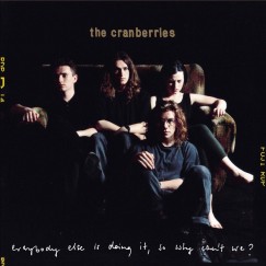 The Cranberries - Everybody else is doing it? - CD