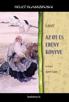 Laozi - Az t s erny knyve