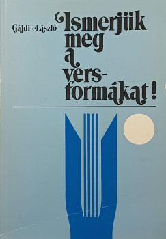 Gáldi László - Ismerjük meg a versformákat!
