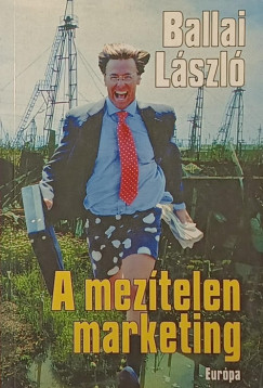 Ballai László - A mezítelen marketing