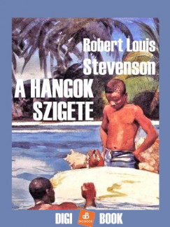 Stevenson Robert Louis - Robert Louis Stevenson - A Hangok Szigete