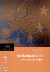 Kiss va - Az Eurpai Uni a XXI. szzad elejn