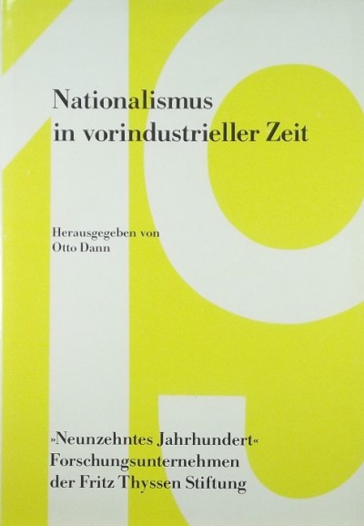 Otto Dann - Nationalismus in vorindustrieller Zeit