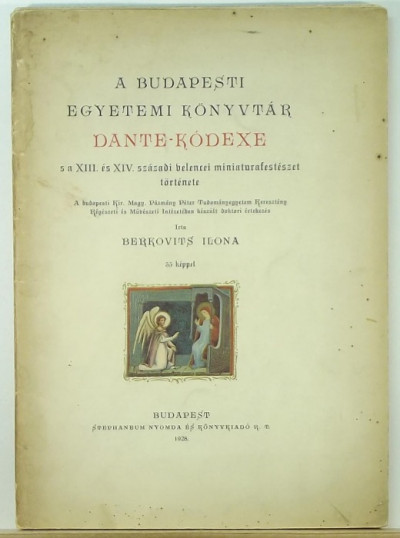 Berkovits Ilona - A budapesti egyetemi könyvtár Dante-kódexe
