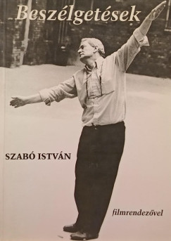 Radnti Zsuzsa - Beszlgetsek Szab Istvn filmrendezvel