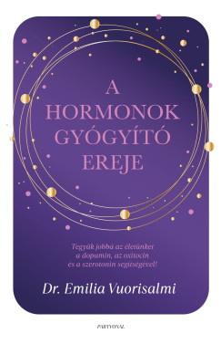Dr. Emilia Vuorisalmi - A hormonok gy�gy�t� ereje