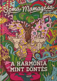 Soma Mamagsa - A harmnia mint dnts