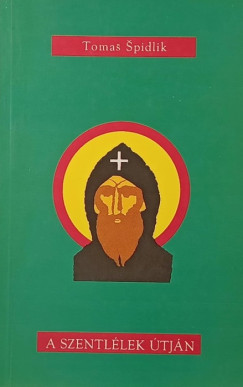 Tomas Spidlík - A Szentlélek útján