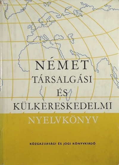 - Német társalgási és külkereskedelmi nyelvkönyv
