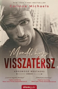 Corinne Michaels - Mondd, hogy visszatrsz