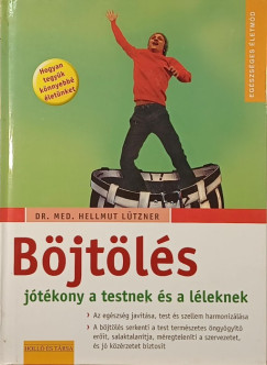 Dr. Hellmut L�tzner - B�jt�l�s- j�t�kony a testnek �s l�leknek