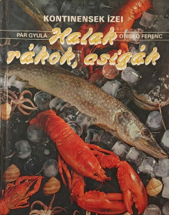 Orisk� Ferenc - P�r Gyula - Halak, r�kok, csig�k