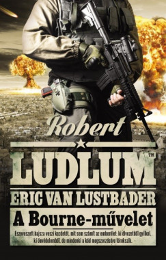 Robert Ludlum - Eric Van Lustbader - A Bourne-mûvelet