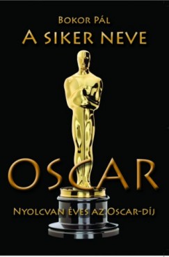 Bokor Pl - A siker neve Oscar