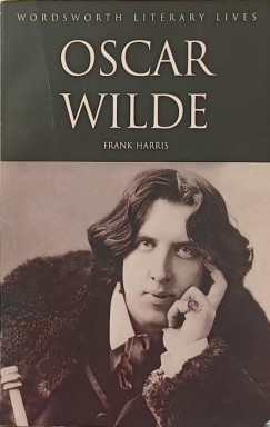 Frank Harris - Oscar Wilde