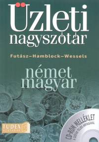 Futsz Dezs - Dieter Hamblock - Dieter Wessels - Nmet - magyar zleti nagysztr