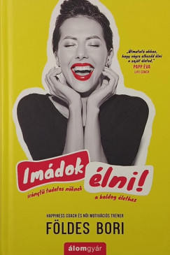 Földes Bori - Imádok élni!