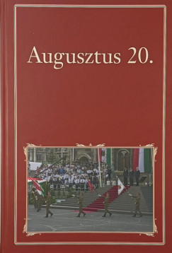 Szigethy Gbor  (Szerk.) - Augusztus 20