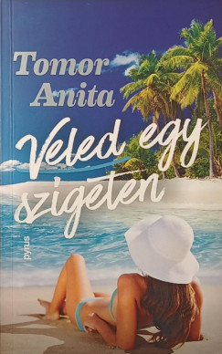 Tomor Anita - Veled egy szigeten
