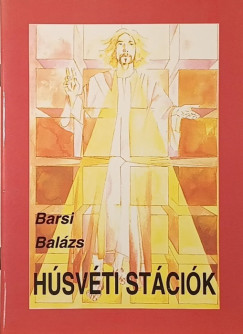 Barsi Balázs - Húsvéti stációk