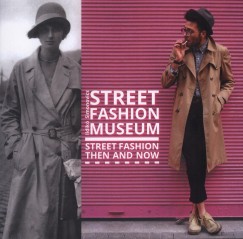 Simonovics Ildik - Street Fashion Museum - Street Fashion Then and Now