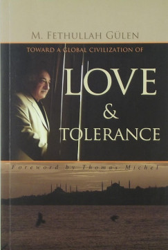 M. Fethullah Glen - Toward a Global Civilization of Love and Tolerance