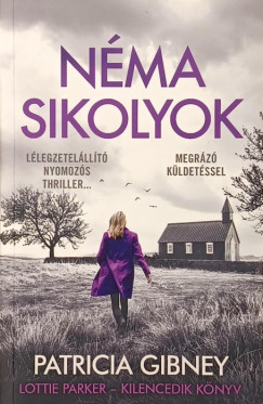 Patricia Gibney - Néma sikolyok