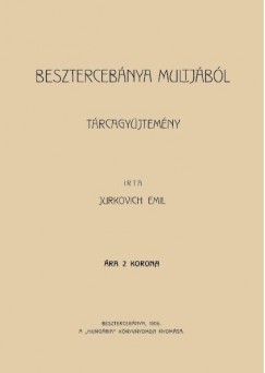 Jurkovich Emil - Besztercebnya mltjbl. Trcagyjtemny