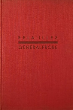 Ill�s B�la - Die Generalprobe