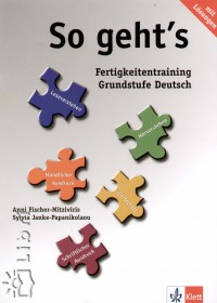 Anni Fischer-Mitziviris - Sylvia Janke-Papanikolau - So geht's - Fertigkeitstraining Grundstufe Deutsch