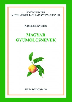 Pelczder Katalin - Magyar gymlcsnevek