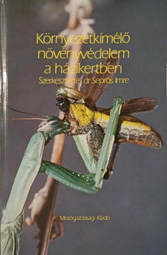 Seprs Imre  (Szerk.) - Krnyezetkml nvnyvdelem a hzikertben