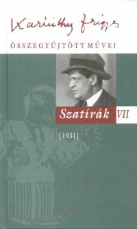 Karinthy Frigyes - Szatírák VII.