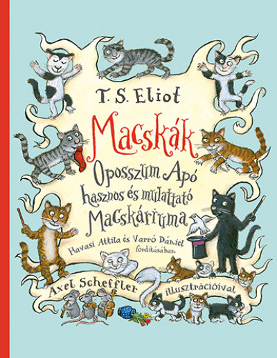T. S. Eliot - Macskák